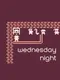 Wednesday Night