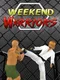 Weekend Warriors MMA