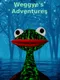 Weggye's Adventures