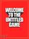 Welcome to the Untitled Game
