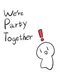 We're Party Together!