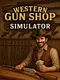 Western Gun Shop Simulator