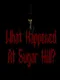 What Happened At Sugar Hill?