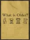 What is Older?