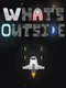 What's Outside
