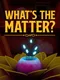 What's the Matter? VR