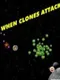 When Clones Attack!