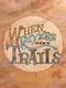 When Rivers Were Trails