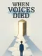 When Voices Died