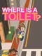 Where is a Toilet!?