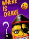 Where is Drake?