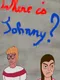 Where is Johnny