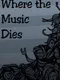 Where the Music Dies