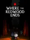Where the Redwood Ends