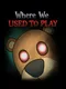 Where We Used to Play