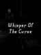 Whisper Of The Curse