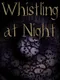 Whistling at Night