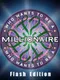 Who Wants to Be a Millionaire: Flash Edition