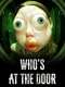 Who's at the Door?
