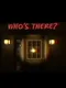 Who's There