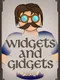Widgets and Gidgets