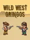 Wild West Gringos
