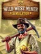Wild West Miner Simulator