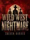 Wild West Nightmare