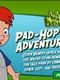 Will & Dewitt: Pad-Hop Adventure