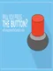 Will You Press the Button?