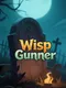 Wisp Gunner