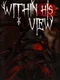 Within His View