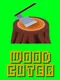 Wood Cuter