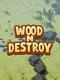 Wood'N'Destroy