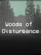 Woods of Disturbance