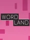 Wordland