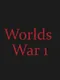 Worlds War 1