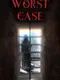 Worst Case