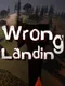 Wrong Landing