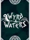 Wyrd Waters