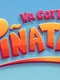 Ya Gotta, Piñata!