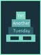 Yet Another Tuesday