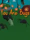 You Are Bugs