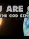 You Are God