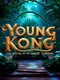 Young Kong: The Myth of the Magic Throne