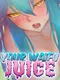 Your Waifu Juice