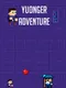 Yuonger Adventure
