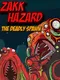 Zakk Hazard the Deadly Spawn