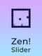 Zen! Slider