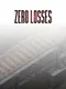 Zero Losses